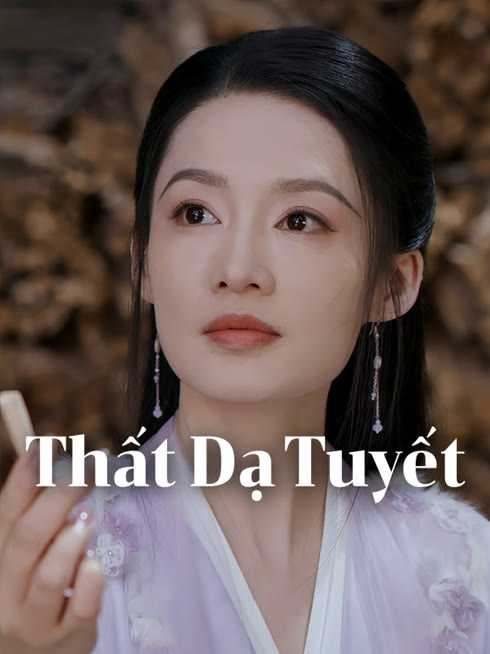 Xem Thất Dạ Tuyết Vietsub Thuyết minh