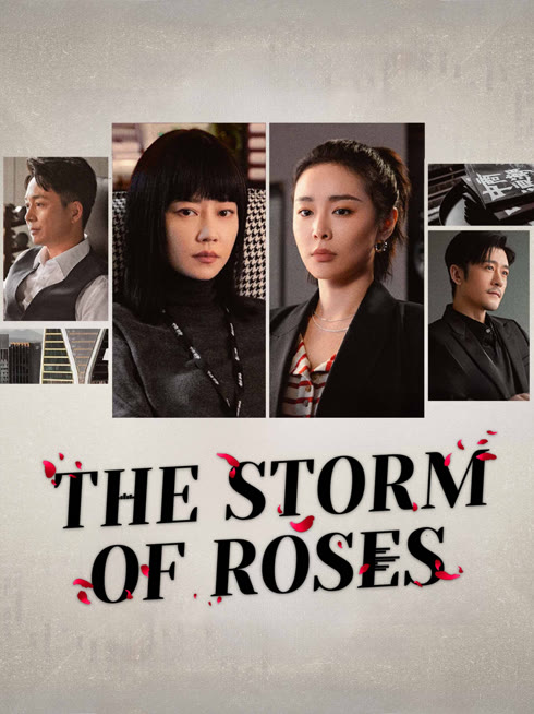 Watch the latest The Storm of Roses online with English subtitle for free English Subtitle