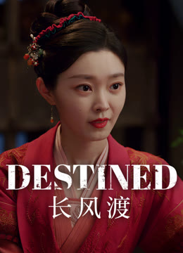 Watch the latest Destined online with English subtitle for free English Subtitle