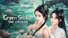 Watch the latest Green Snake: The Origin (2025) online with English subtitle for free English Subtitle