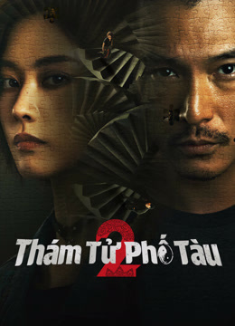 Xem Thám Tử Phố Tàu 2 (2024) Vietsub Thuyết minh