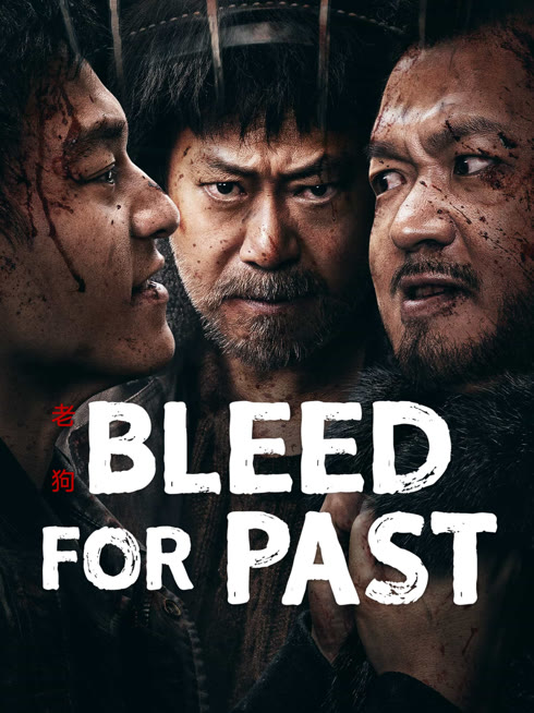 Watch the latest Bleed For Past online with English subtitle for free English Subtitle
