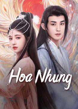 Xem Hoa Nhung (2023) Vietsub Thuyết minh