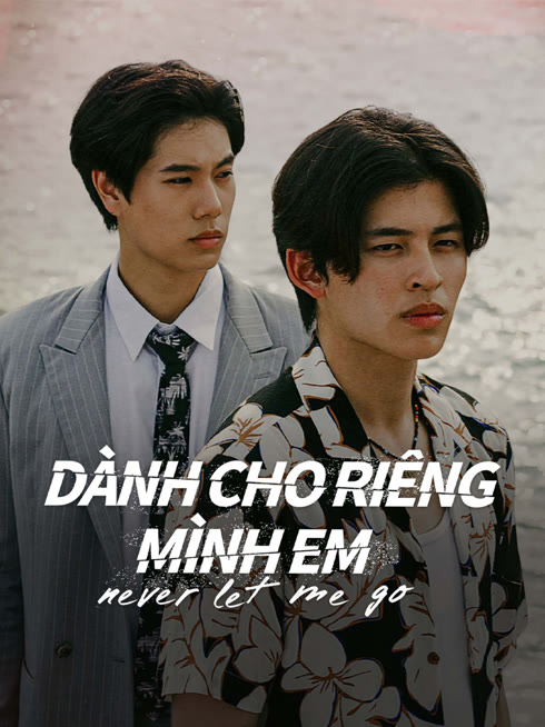 Xem Dành Cho Riêng Mình Em Vietsub Thuyết minh
