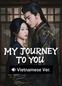 Watch the latest My Journey to You (Vietnamese ver.) online with English subtitle for free English Subtitle