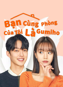 Xem Bạn Cùng Phòng Của Tôi Là Gumiho (2021) Vietsub Thuyết minh