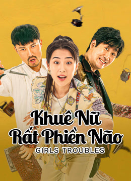 Xem Khuê Nữ Rất Phiền Não (2025) Vietsub Thuyết minh