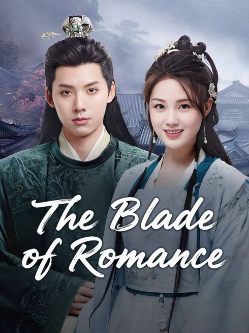 Watch the latest The Blade of Romance online with English subtitle for free English Subtitle