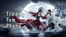 Xem Trương Tam Phong (2022) Vietsub Thuyết minh