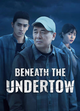 Watch the latest Beneath the Undertow (2025) online with English subtitle for free English Subtitle